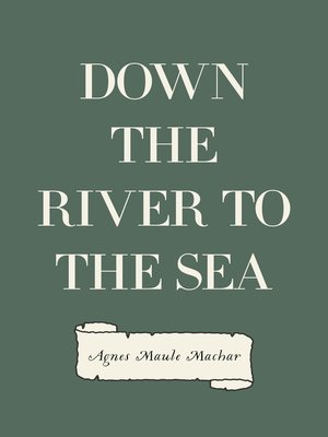 cover image of Down the River to the Sea